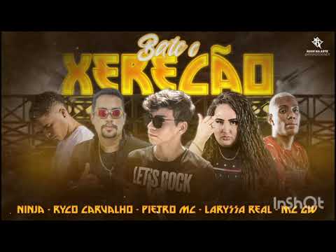 PIETRO MC, RYCO CARVALHO, NINJA, LARYSSA REAL E MC GW  -  BATE O XERECÃO