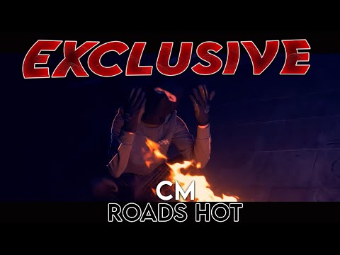 CM - Roads Hot [Official Music Video]