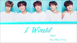 DAY6 - I Would (그럴 텐데) (Color Coded Lyrics/Han/Rom/Trans)