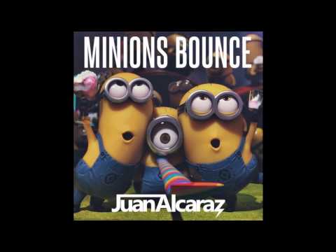 Juan Alcaraz - Minions Bounce (Original Mix)