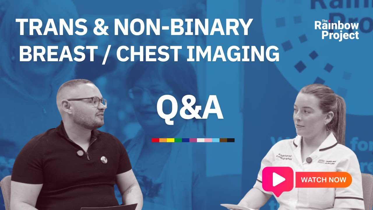 Q&A with Radiographers: Trans & Non-Binary Breast/Chest Health