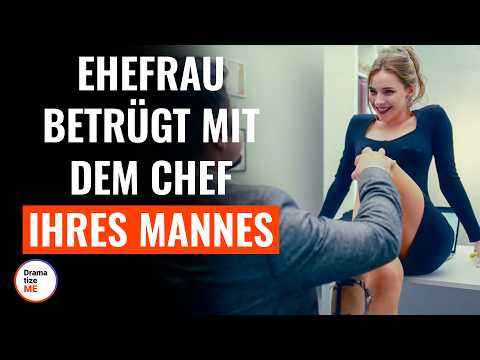 Ehefrau betrügt mit dem Chef ihres Mannes | @DramatizeMeDeutsch