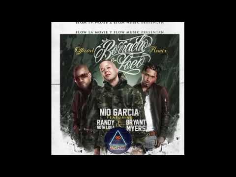 Nio Garcia Ft. Randy Nota Loca, Bryant Myers - Borracho Y Loco Remix