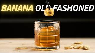 Banana Old Fashioned – The Cocktail Nobody Orders (But Should)