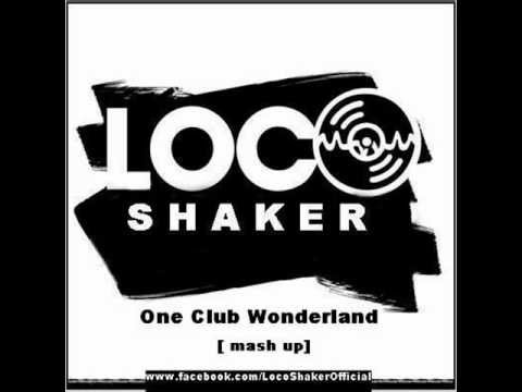 Miami Rockers & Rihanna & Tulis  - One Club Wonderland [ Loco Shaker Mash Up ]