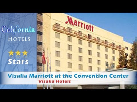 Visalia Marriott at the Convention Center - Visalia Hotels, California