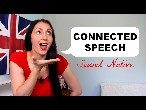 How To Sound Like A Native English Speaker: Connected Speech Video