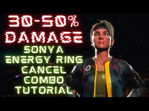 MK11 Ultimate: Sonya Energy Ring Cancel Combo Guide With Commentary.