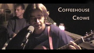 Coffeehouse Crowe [ unplugged rock cuts  ]