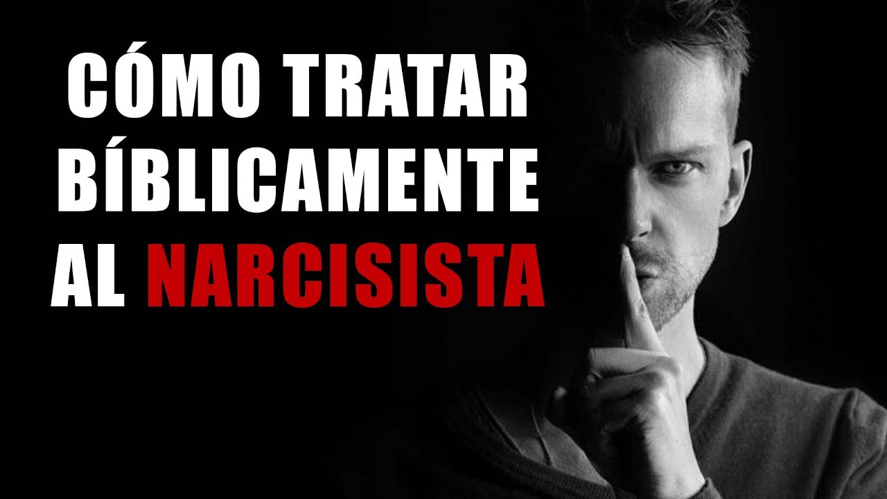 Cómo Lidiar BÍBLICAMENTE con NARCISISTA