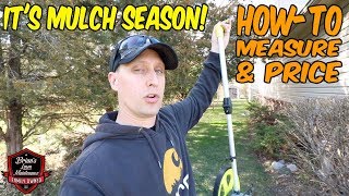 How To Do A Mulch Job | How To Measure, Estimate, and Price Mulch | How To Mulch Tips + Ideas