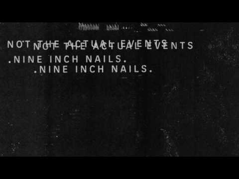 Nine Inch Nails - Not The Actual Events (Full EP)
