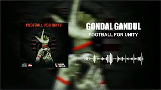 Download lagu Gondal Gandul - Football For Unity mp3