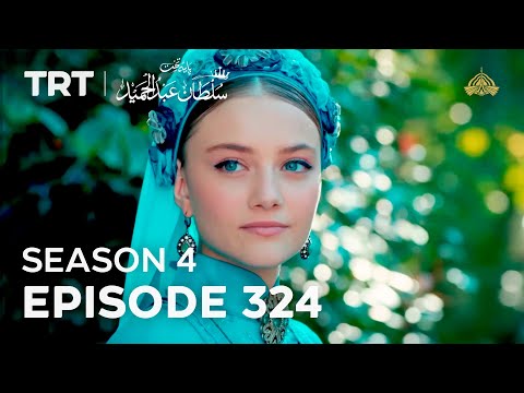 Payitaht Sultan Abdulhamid Episode 324 | Season 4_