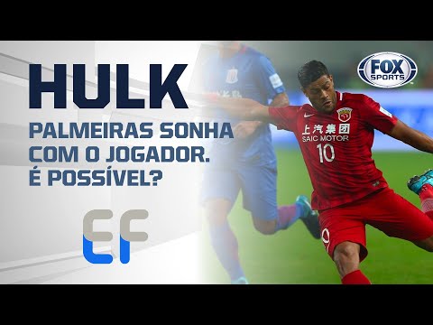 HULK NO PALMEIRAS: É POSSÍVEL?