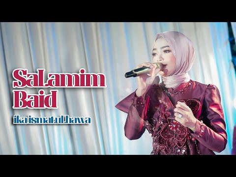 COVER BY IKA ISMATUL HAWA - SALAMIM BAID -  LIVE IKA ENTERTAINMENT