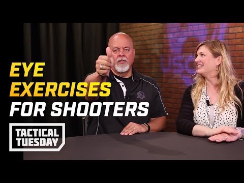 Eye Exercises For Gun Shooters: Tactical Tuesday