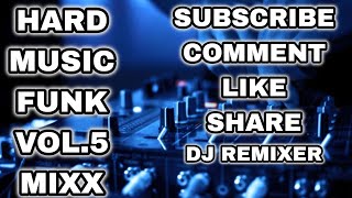 Download lagu HARD MUSIC FUNK VOL. 5 MIXX - DJ REMIXER ( Gass Pool ) mp3