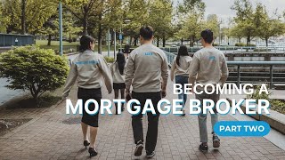 Common Questions on Becoming a Mortgage Broker - Part 2