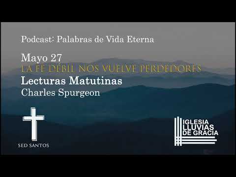 Podcast: Palabras de Vida Eterna | Mayo 27 | Charles Spurgeon