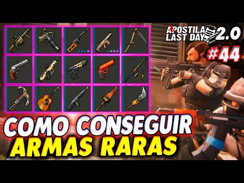 COMO CONSEGUIR ARMAS RARAS - Apostila Last Day 2.0 #44