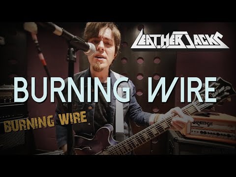 LEATHERJACKS - BURNING WIRE