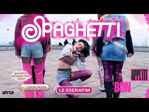 [K-POP IN PUBLIC] LE SSERAFIM (르세라핌) — SPAGHETTI dance cover by OTG Crew