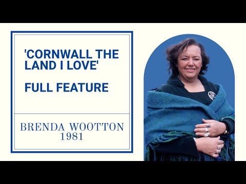 Brenda Wootton - Cornwall The Land I Love (Full Feature, 1981)