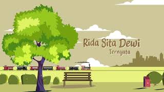 Download lagu Rida Sita Dewi - Ternyata mp3 Download lagu Rida Sita Dewi - Ternyata mp3