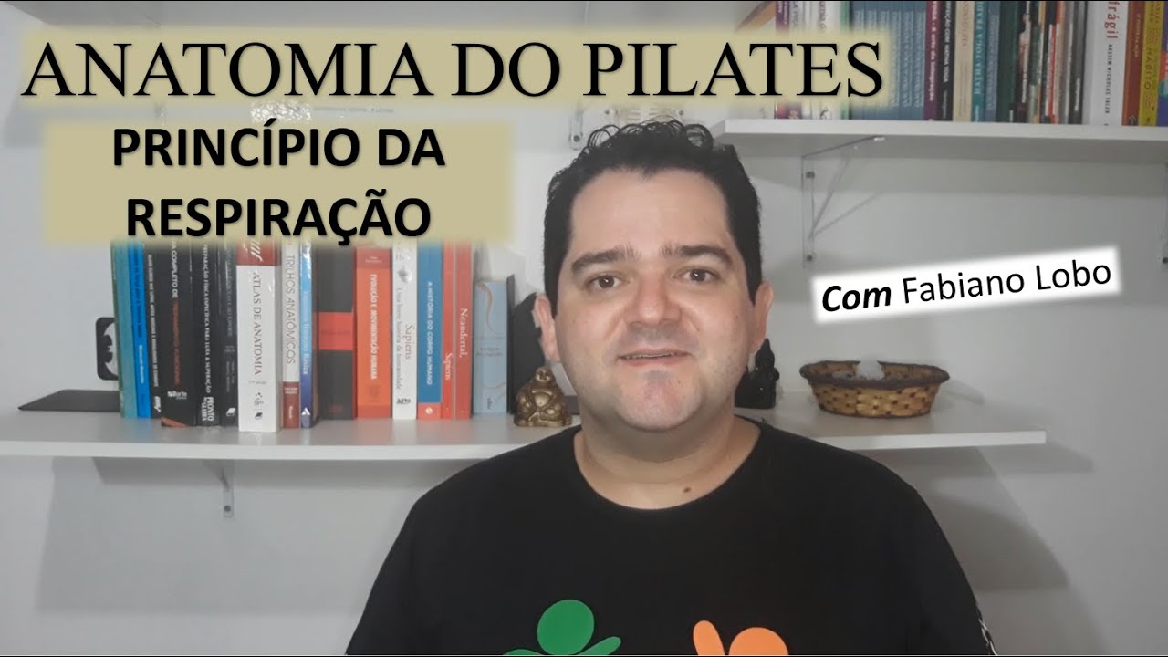 ANATOMIA DO PILATES - Princípio da Respiração