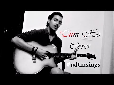 Utkarsh Tyagi Tum Ho (Rockstar) - Cover By Utkarsh Tyagi