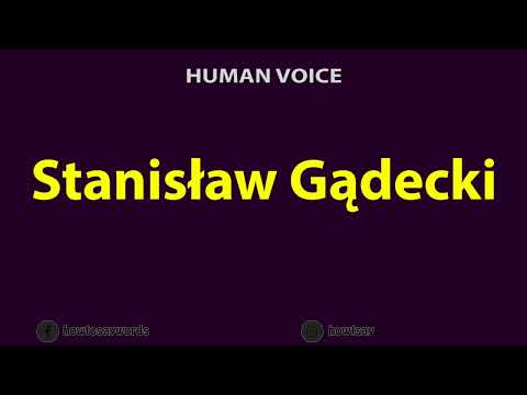 How to Pronounce Stanislaw Gadecki