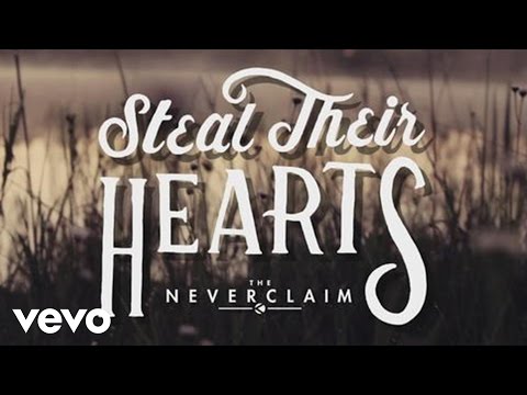 The Neverclaim - Steal Their Hearts (Official Music Video)