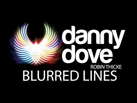 Robin Thicke - Blurred Lines (Danny Dove remix)