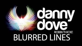 Robin Thicke - Blurred Lines (Danny Dove remix)