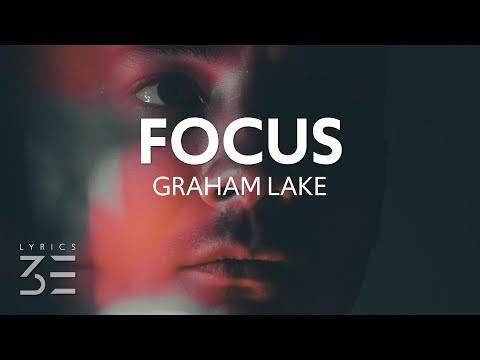 Graham Lake - FOCUS (Lyrics)