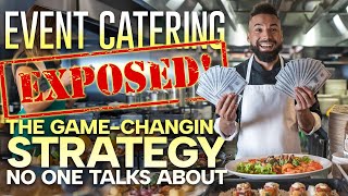 Event Catering Exposed: The Game-Changing Strategy No One Talks About