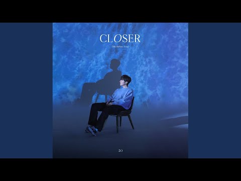 Closer (Me Before You)