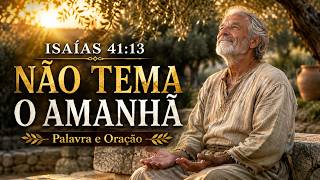 ISAÍAS 41:13 | O SOCORRO DO SENHOR CHEGOU PARA ACALMAR O SEU CORAÇÃO
