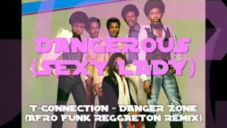T-CONNECTION - DANGER ZONE (REMIX)