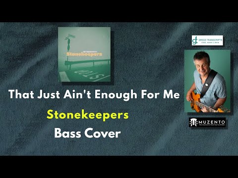 That Just Ain't Enough For Me - Stone Keepers with Astyn Turr - Bass Cover -  Request