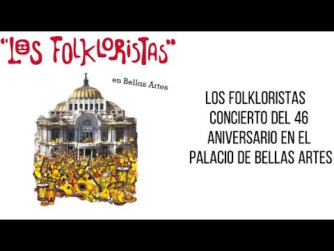 Los Folkloristas en Bellas Artes (DVD Completo) [Official HD]