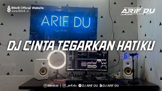 Download lagu DJ ARIF DU - CINTA TEGARKAN HATIKU mp3