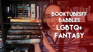 #BooktubeSFF Babbles: LGBTQ+ Fantasy | #VEDA 19