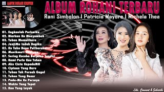 Download lagu Lagu Rohani Terbaru 2023 Rani Simbolon Patricia Ma... mp3
