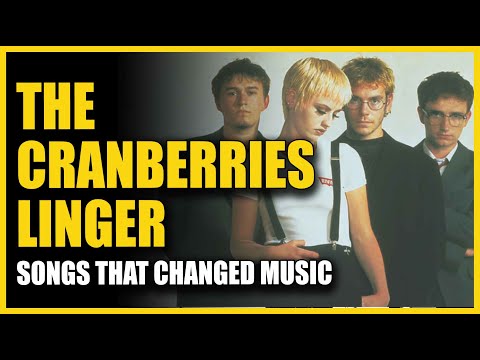 Songs That Changed Music: The Cranberries - Linger