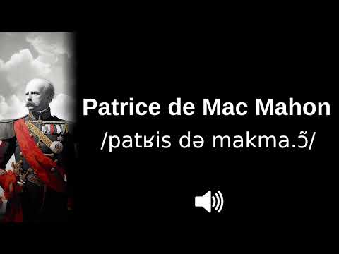 🇫🇷 How to pronounce Patrice de Mac Mahon (CORRECTLY!)