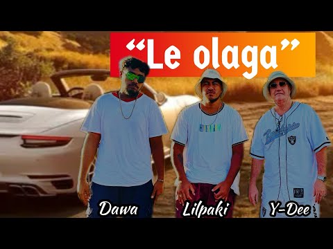 Le Olaga: Y-DEE, Dawa & Lilpaki: (Official Music Video)