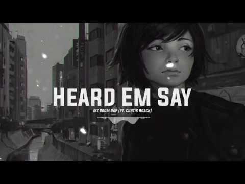 Mz Boom Bap - Heard Em Say (ft. Curtis Roach)