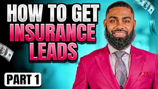 How To Get Insurance Leads (Part 1) w/ Prince Donnell